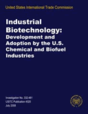 Industrial Biotechnology: Development and Adoption by the U.S. Chemical and Biofuel Industries