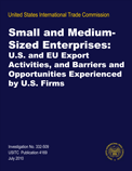 Small and Medium-Sized Enterprises: U.S. and EU Export Activities, and Barriers and Opportunities Experienced by U.S. Firms