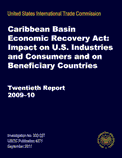 Caribbean Basin Economic Recovery Act: Impact on U.S. Industries and Consumers and on Beneficiary Countries, Twentieth Report 2009-10